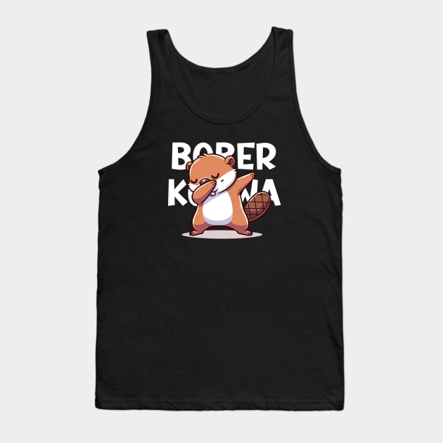 Funny Polish Internet Meme Bobr Bober Kurwa Dabbing Tank Top by TenchiMasaki